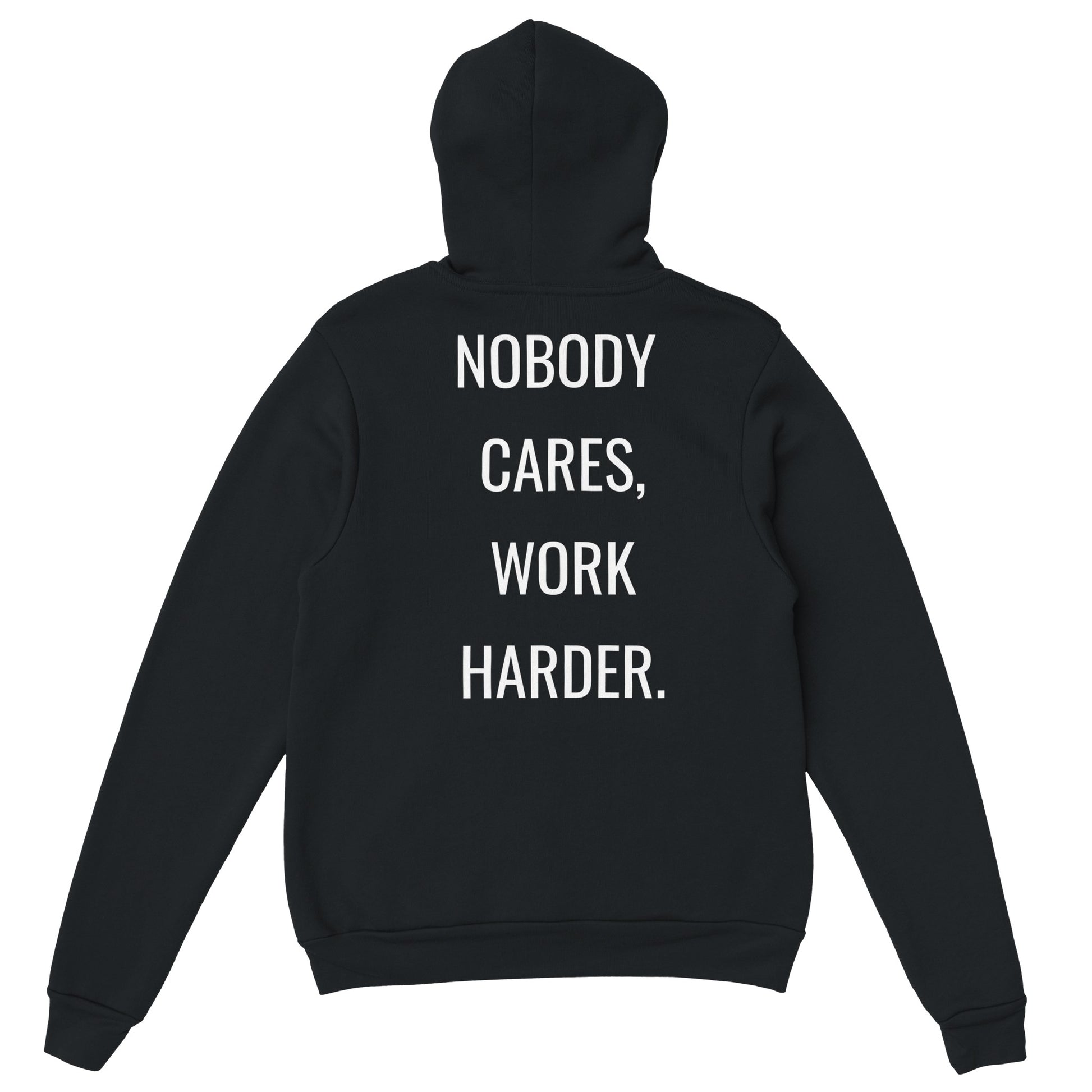 Schwarzer VIRTUS Hoodie von VidaroPrints mit dem großen weißen Text "NOBODY CARES, WORK HARDER." als Motiv.