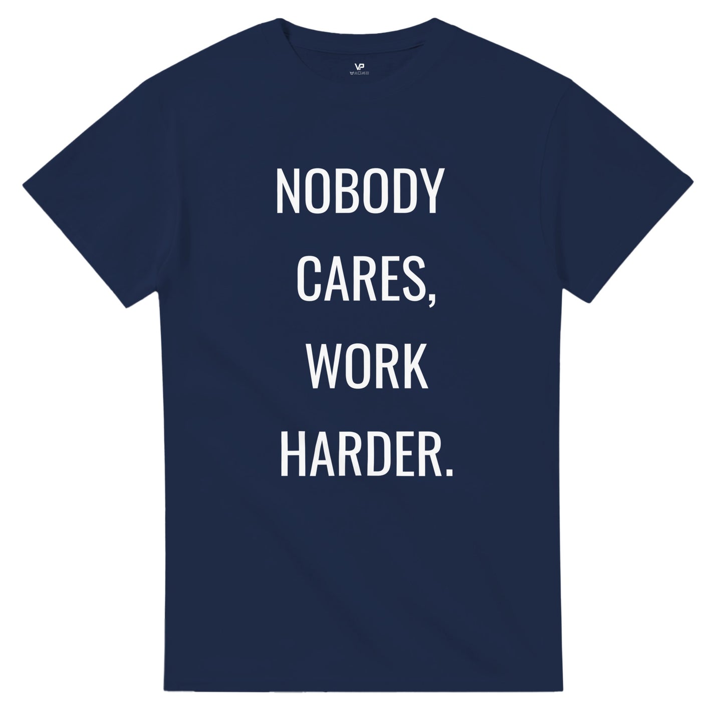 Marine VIRTUS T-Shirt von VidaroPrints mit dem großen weißen Text "NOBODY CARES, WORK HARDER." als Motiv.
